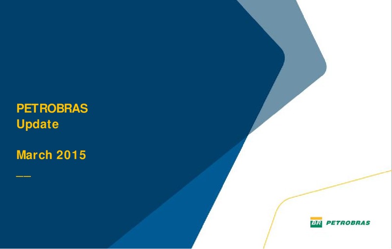 MARCH 2015 CORPORATE PRESENTATION – Petrobras – slide 1