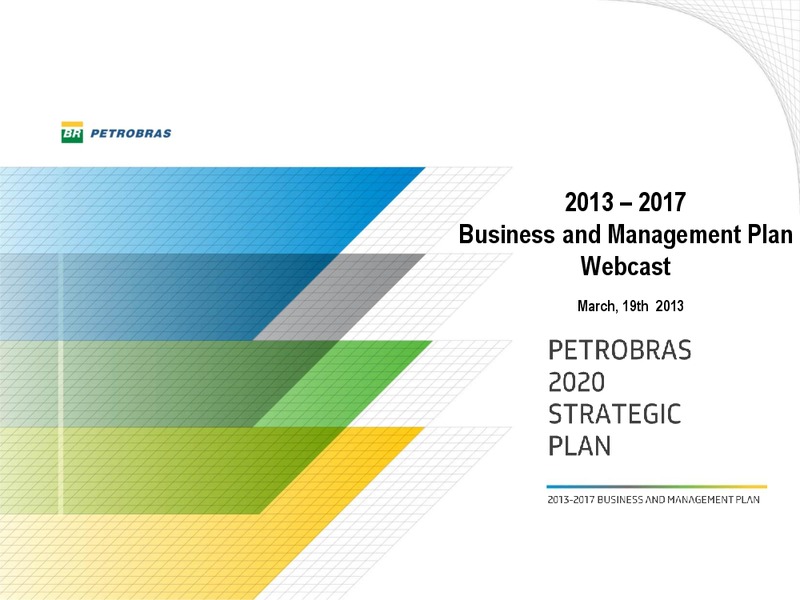 2013 2017 BUSINESS AND MANAGEMENT PLAN – Petrobras – slide 2
