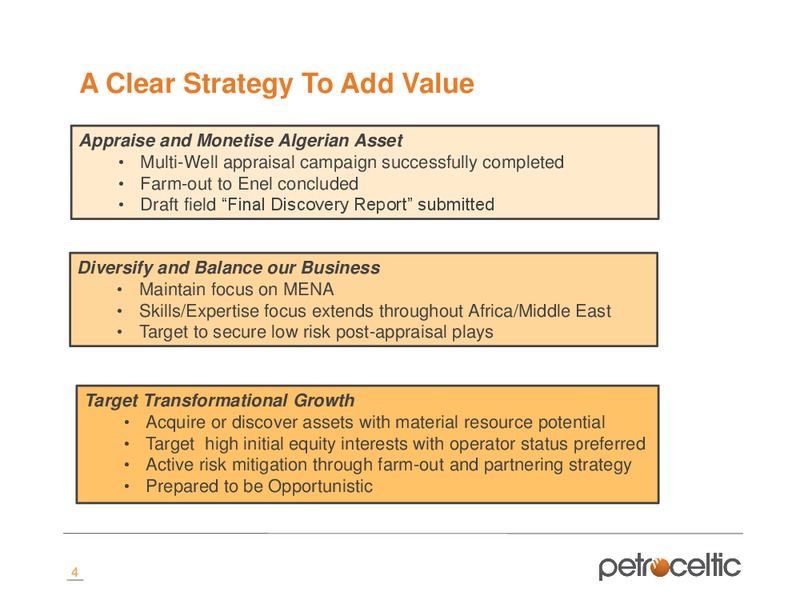 MERRILL LYNCH OIL AND GAS CONFERENCE – Petroceltic International Plc – slide 4