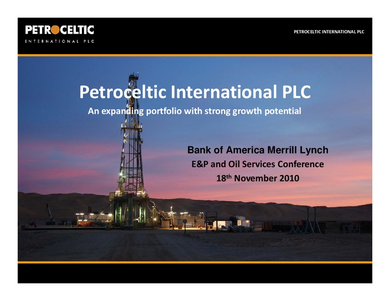 BAML EP AND OIL SERVICES CONFERENCE – Petroceltic International Plc – slide 1