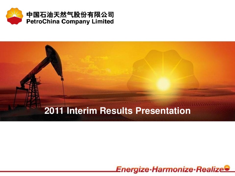2011 EARNINGS CALL – Petrochina Co. Ltd. – slide 1