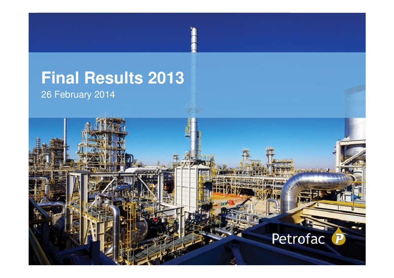 FINAL RESULTS 2013 – Petrofac – slide 1
