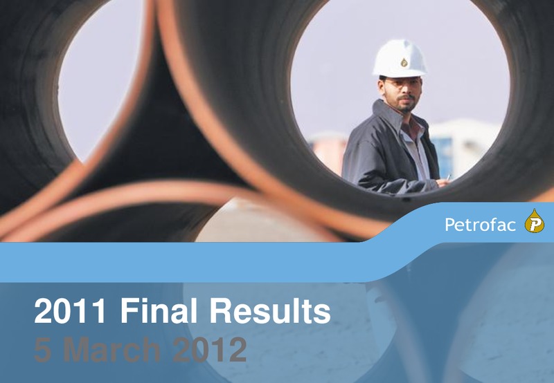 2011 FINAL RESULTS – Petrofac – slide 1