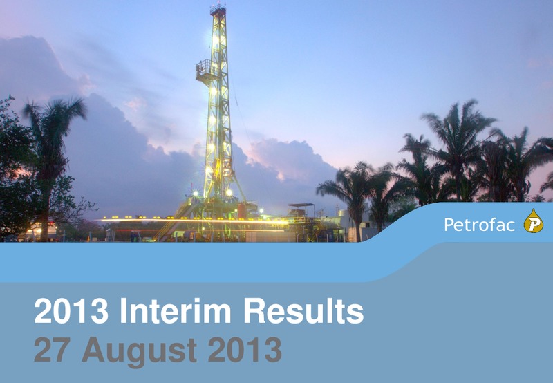 2013 INTERIM RESULTS – Petrofac – slide 1
