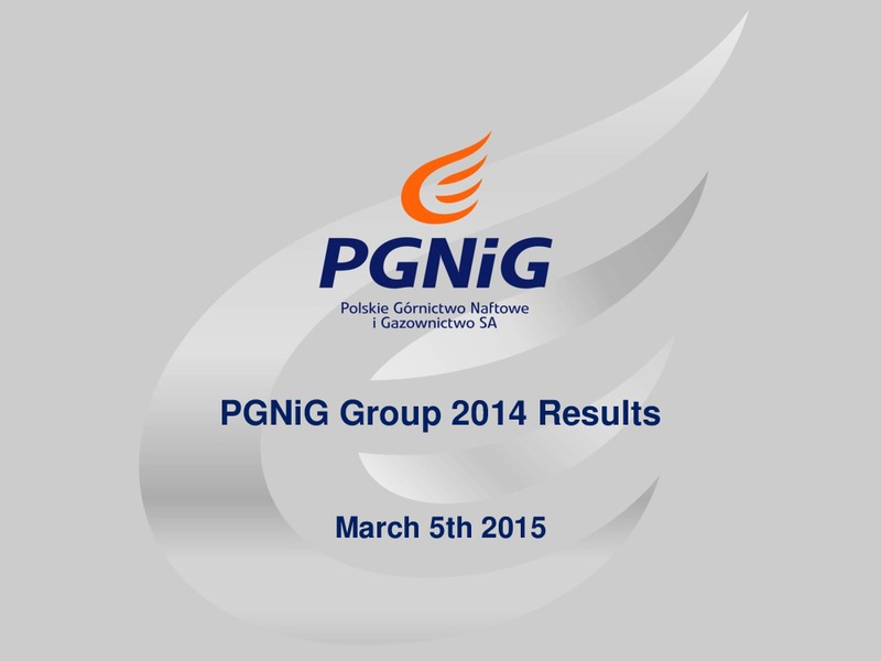 2014 ANNUAL RESULTS – PGNiG – slide 1