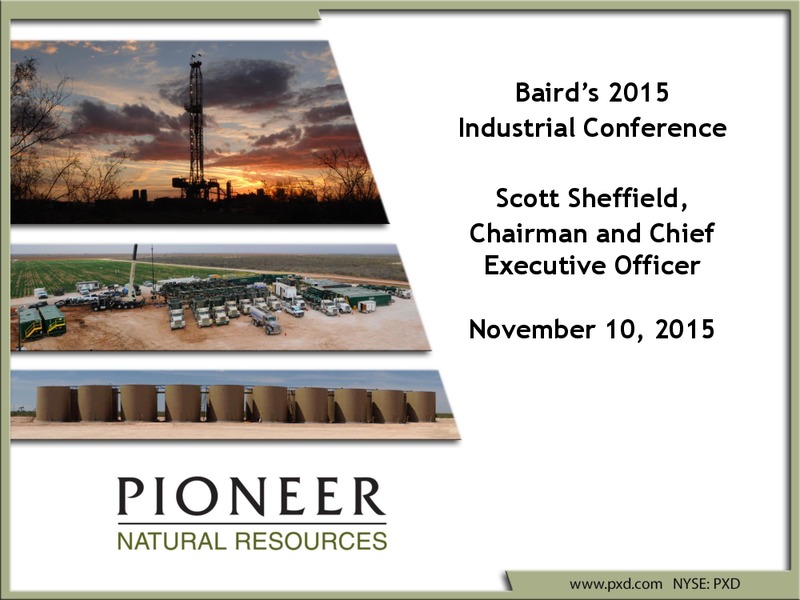 Bairds 2015 Industrial Conference – Pioneer Natural Resources Co. – slide 1