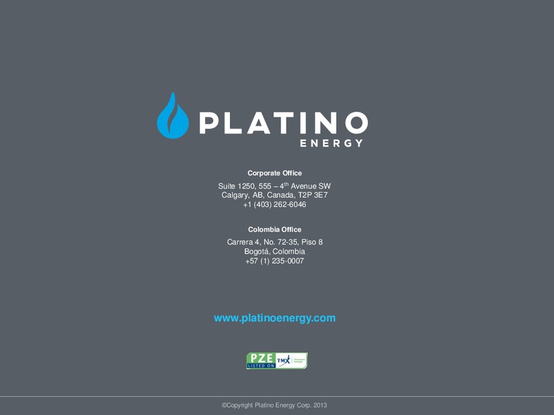 CORPORATE PRESENTATION – Platino Energy Corp. – slide 18