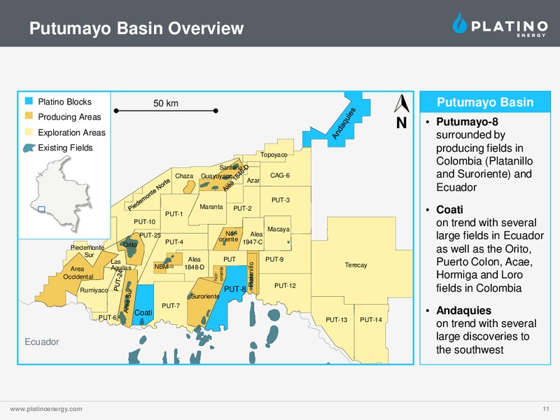 CORPORATE PRESENTATION – Platino Energy Corp. – slide 11