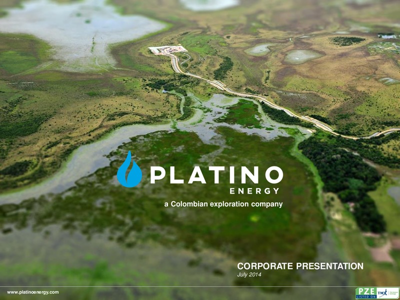 CORPORATE PRESENATION – Platino Energy Corp. – slide 1