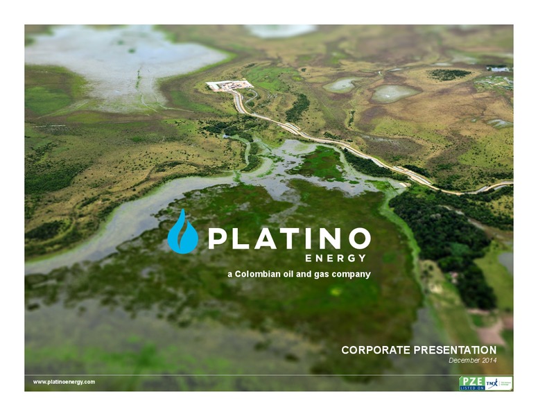 Corporate Presentation – Platino Energy Corp. – slide 1