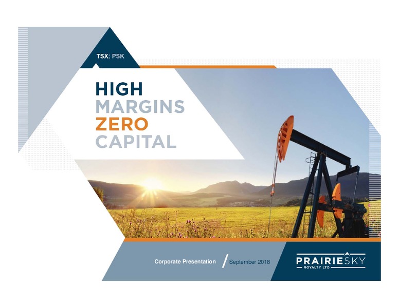 Corporate Presentation September 2018 – Prairiesky Royalty Ltd. – slide 1