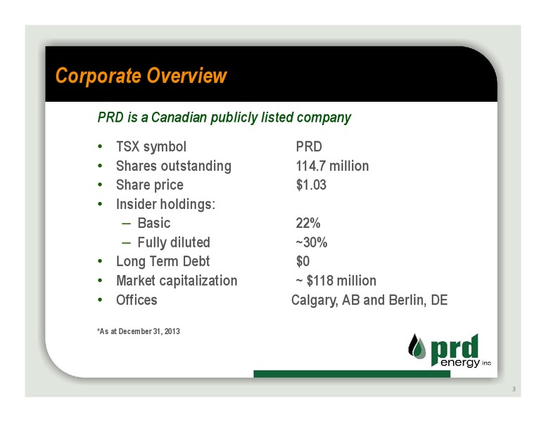 WINTER 2014 COMPANY OVERVIEW – Prd Energy Inc. – slide 2