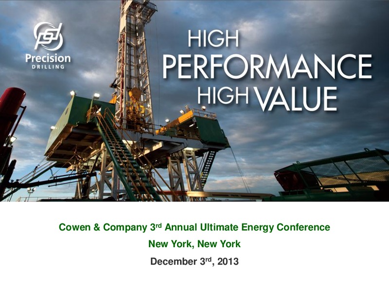 COWEN & COMPANY 3RD ANNUAL ULTIMATE ENERGY CONFERENCE – Precision Drilling Corporation – slide 1