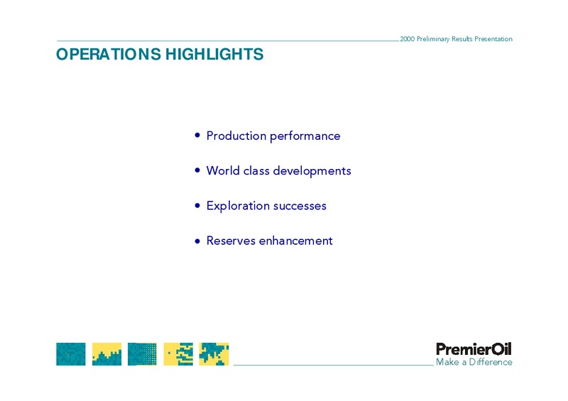 2000 PRELIMINARY RESULTS – Premier Oil – slide 12