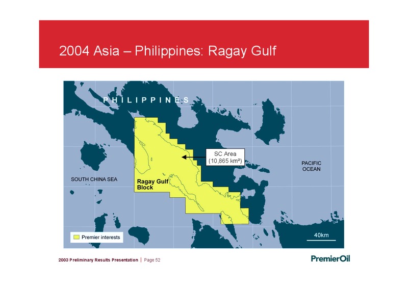 2003 PRELIMINARY RESULTS – Premier Oil – slide 52