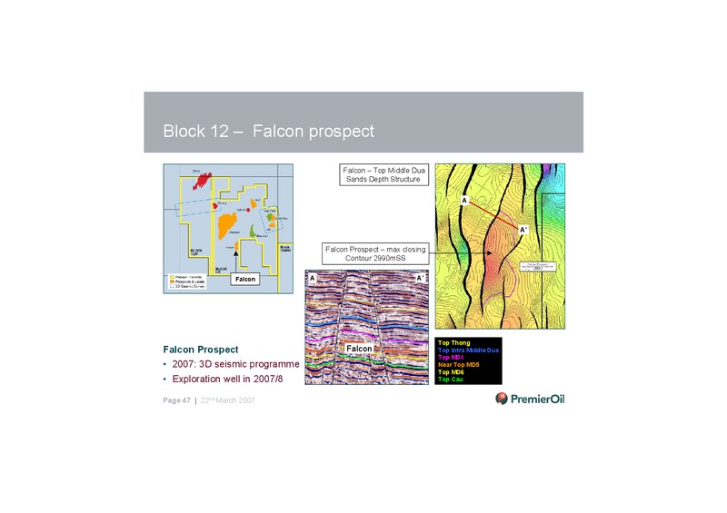 2006 PRELIMINARY RESULTS – Premier Oil – slide 47