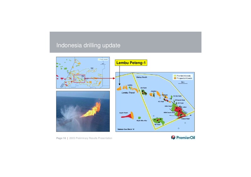 2005 PRELIMINARY RESULTS – Premier Oil – slide 16