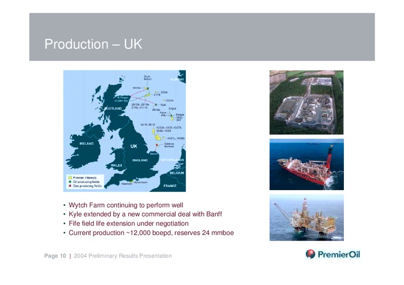 MARCH 2005 PRELIMINARY RESULTS – Premier Oil – slide 10