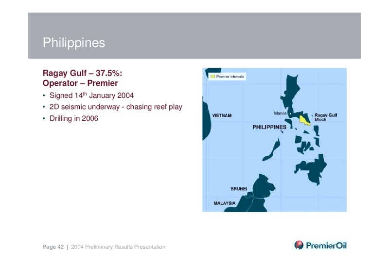 MARCH 2005 PRELIMINARY RESULTS – Premier Oil – slide 42