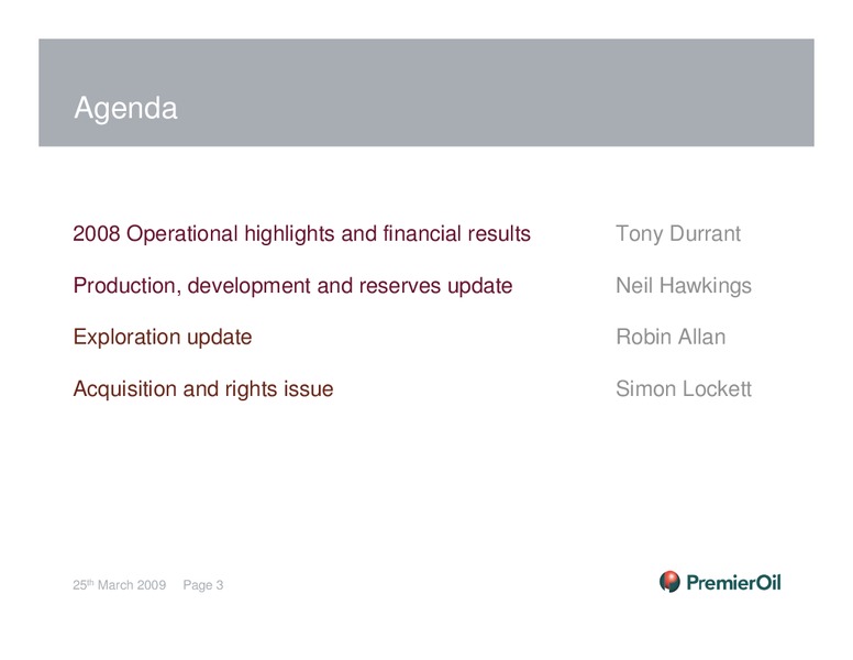 2008 FULL YEAR ANNUAL RESULTS – Premier Oil – slide 2