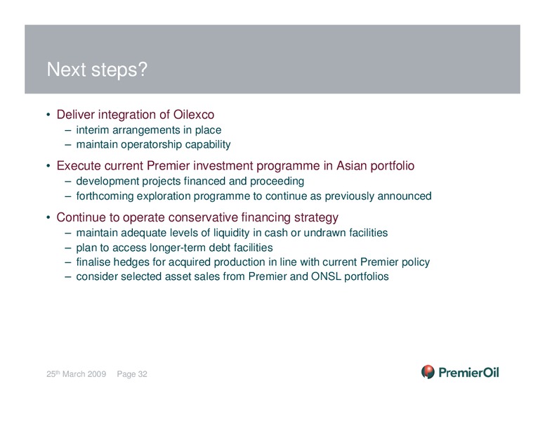 2008 FULL YEAR ANNUAL RESULTS – Premier Oil – slide 31