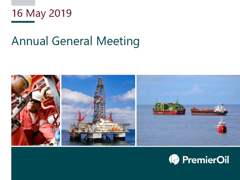 Annual General Meeting Presentation – Premier Oil – slide 1