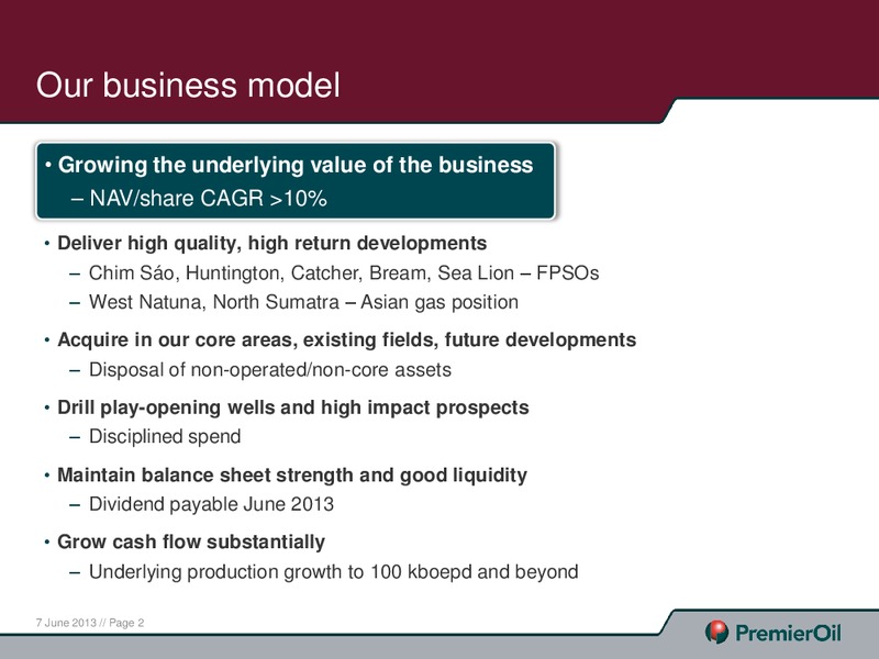 JUNE 2013 ANNUAL GENERAL MEETING – Premier Oil – slide 2