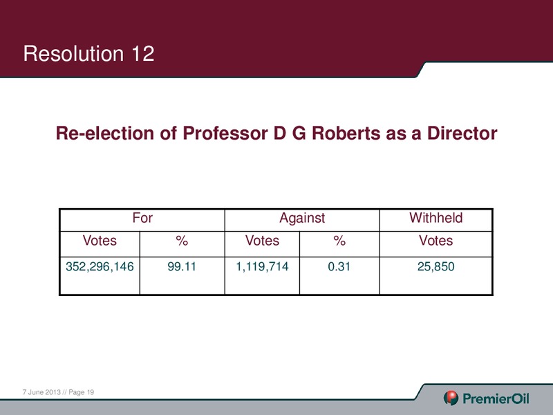 JUNE 2013 ANNUAL GENERAL MEETING – Premier Oil – slide 19