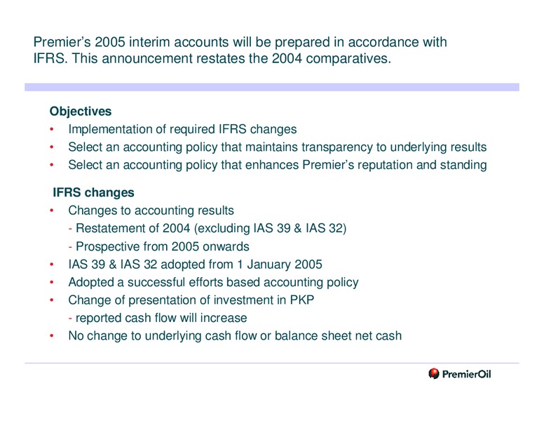 AUGUST 2005 ANALYST PRESENTATION – Premier Oil – slide 3