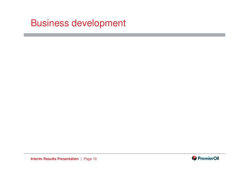 SEPTEMBER 2014 INTERIM RESULTS – Premier Oil – slide 10