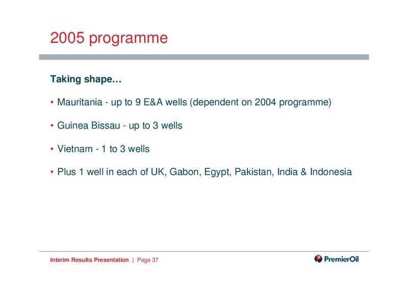 SEPTEMBER 2014 INTERIM RESULTS – Premier Oil – slide 37