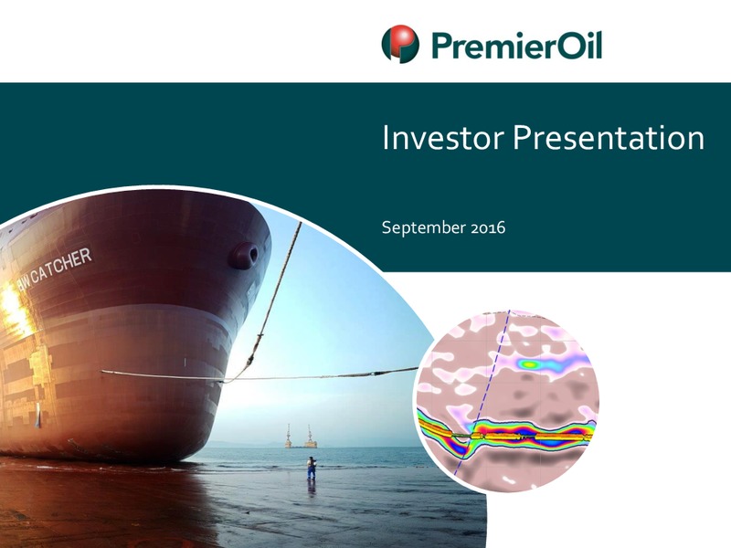 September 2016 Investor Presentation – Premier Oil – slide 1
