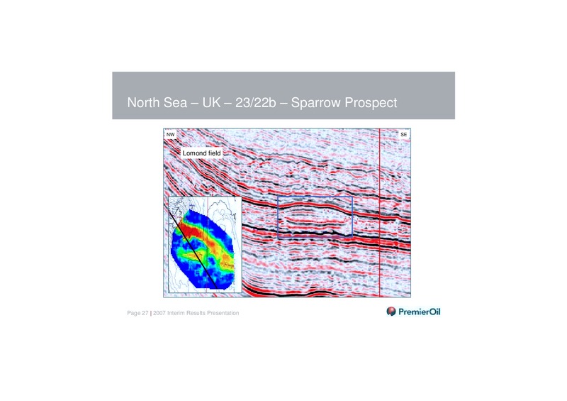 2007 INTERIM RESULTS PRESENTATION – Premier Oil – slide 26