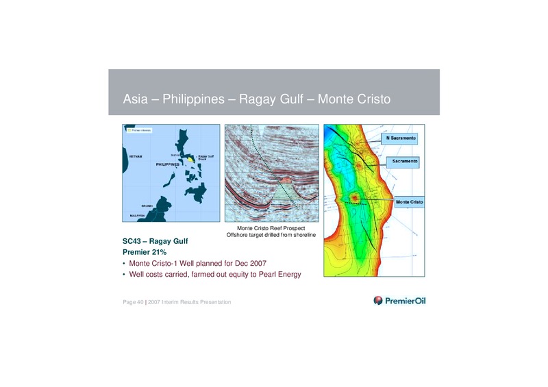 2007 INTERIM RESULTS PRESENTATION – Premier Oil – slide 39