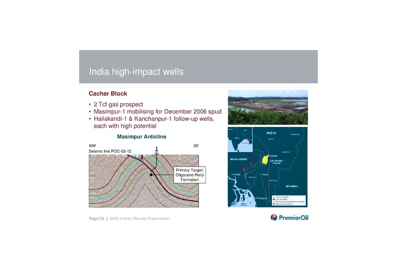 2006 INTERIM RESULTS PRESENTATION – Premier Oil – slide 25