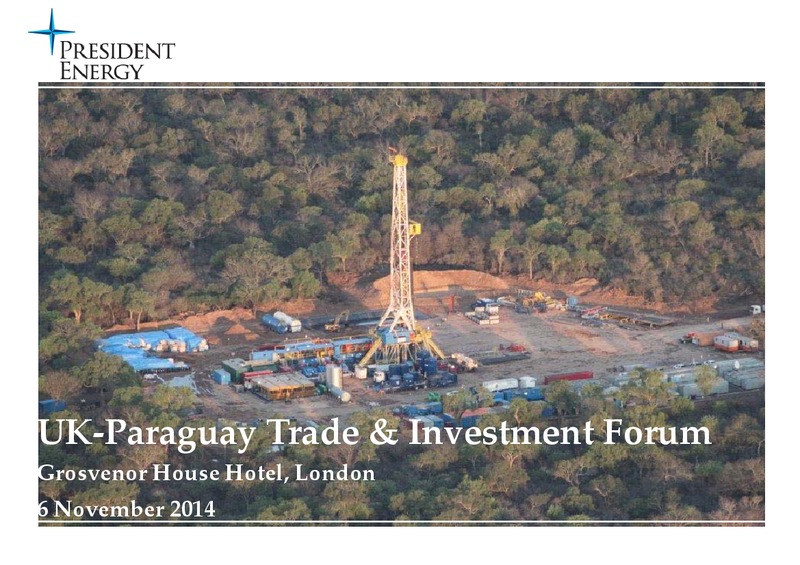 UK Paraguay Trade and Investment Forum – President Energy Plc – slide 1