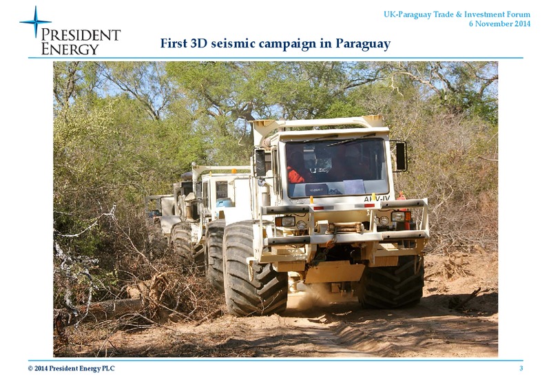 UK Paraguay Trade and Investment Forum – President Energy Plc – slide 3