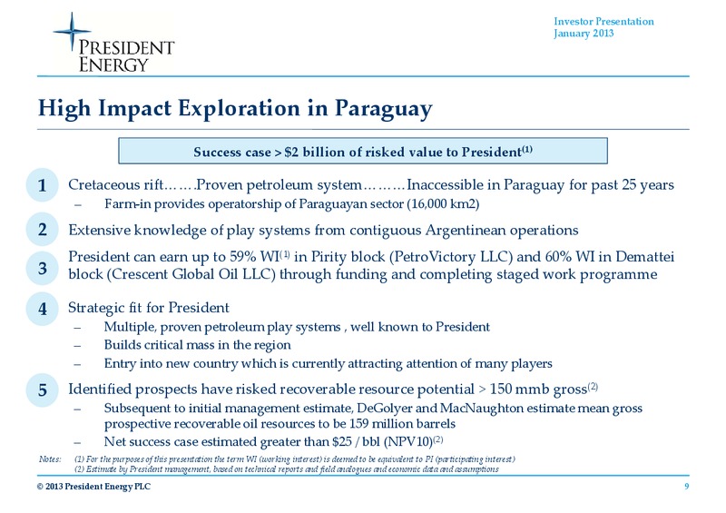 JANUARY 2013 INVESTOR PRESENTATION – President Energy Plc – slide 7