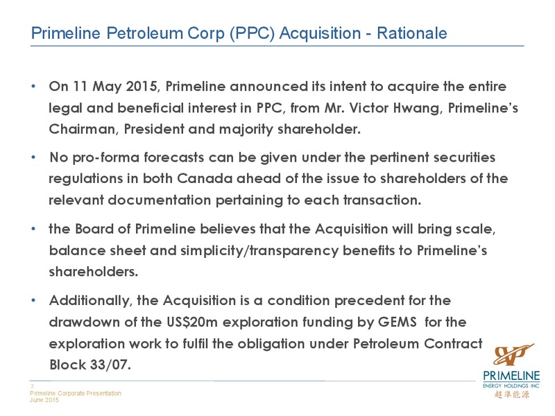 JUNE 2015 INVESTOR PRESENTATION – Primeline Energy Holdings – slide 2