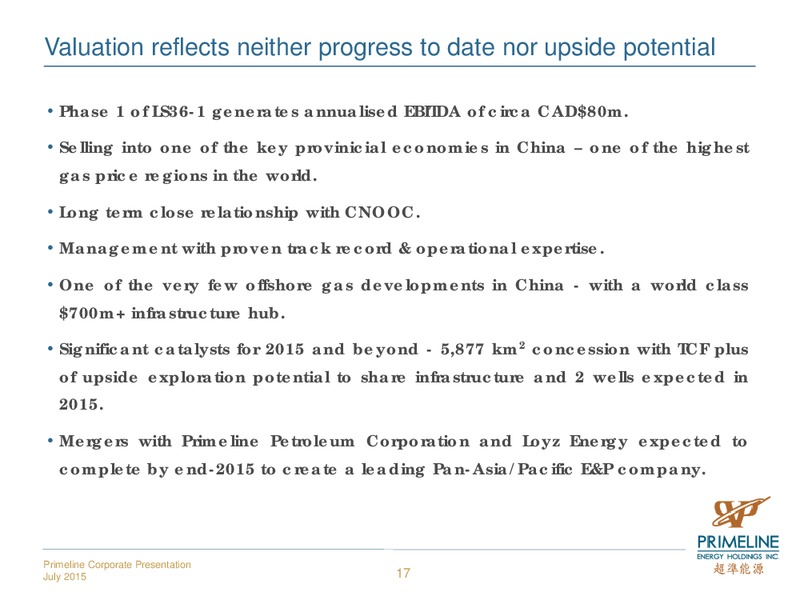 JULY 2015 INVESTOR PRESENTATION – Primeline Energy Holdings – slide 17