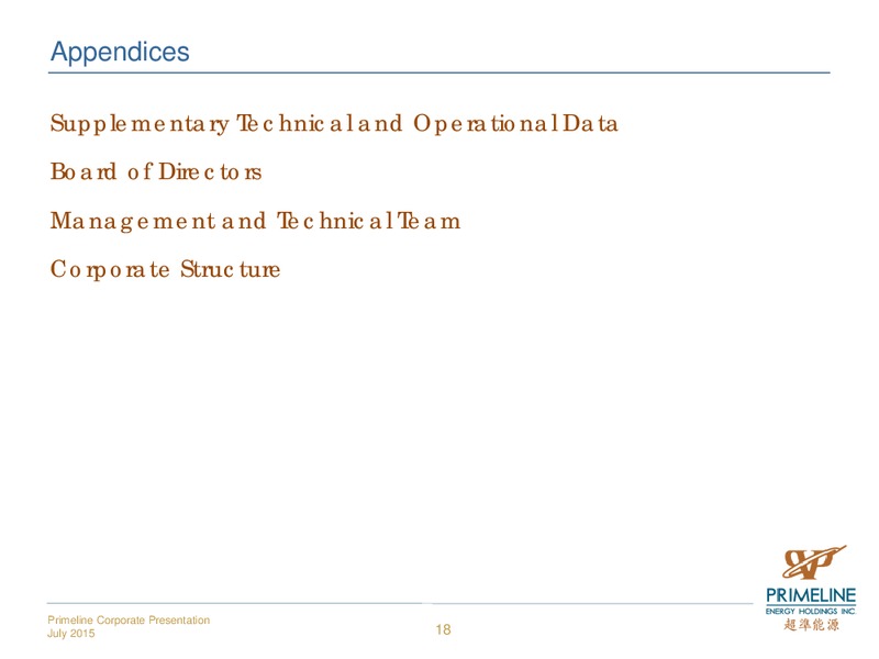 JULY 2015 INVESTOR PRESENTATION – Primeline Energy Holdings – slide 18
