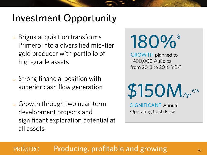 Q4 2013  RESULTS – PRIMERO MINING CORP. – slide 26