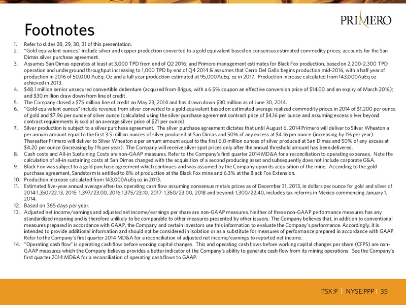 2014 PRECIOUS METALS SUMMIT COLORADO – PRIMERO MINING CORP. – slide 34