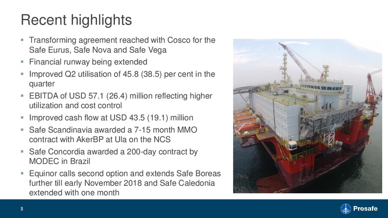 Q2 2018 Investor Presentations – Prosafe Se – slide 2