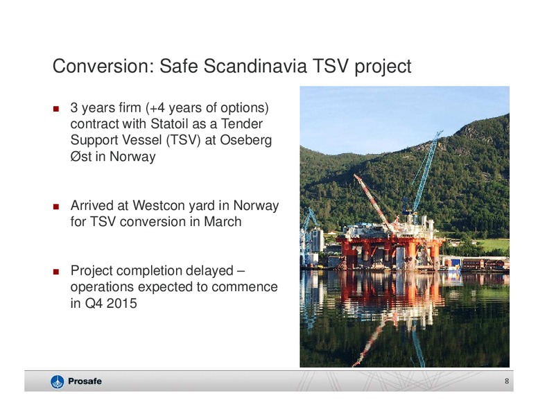 Pareto Oil and Offshore Conference – Prosafe Se – slide 7
