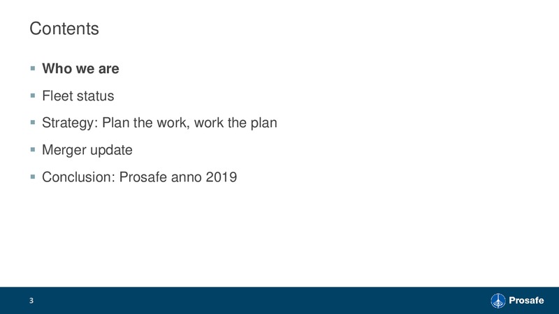 Pareto Oil and Offshore Conference – Prosafe Se – slide 2