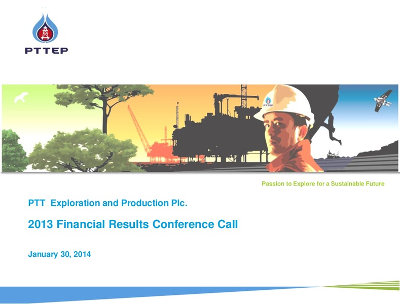 2013 EARNINGS CALL – PTTEP – slide 1