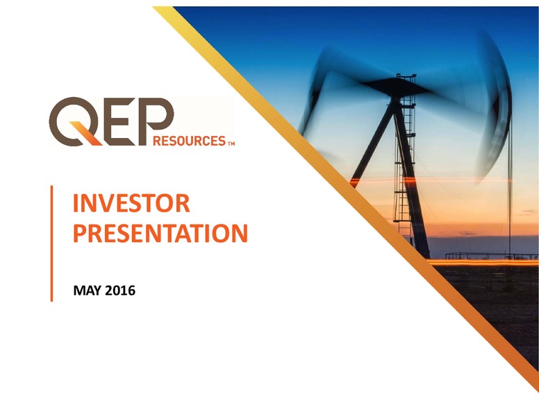 May 2016 Investor Presentation – QEP Resources, Inc. – slide 1