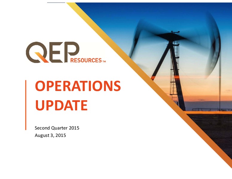 Q2 2015 Operations Update – QEP Resources, Inc. – slide 1