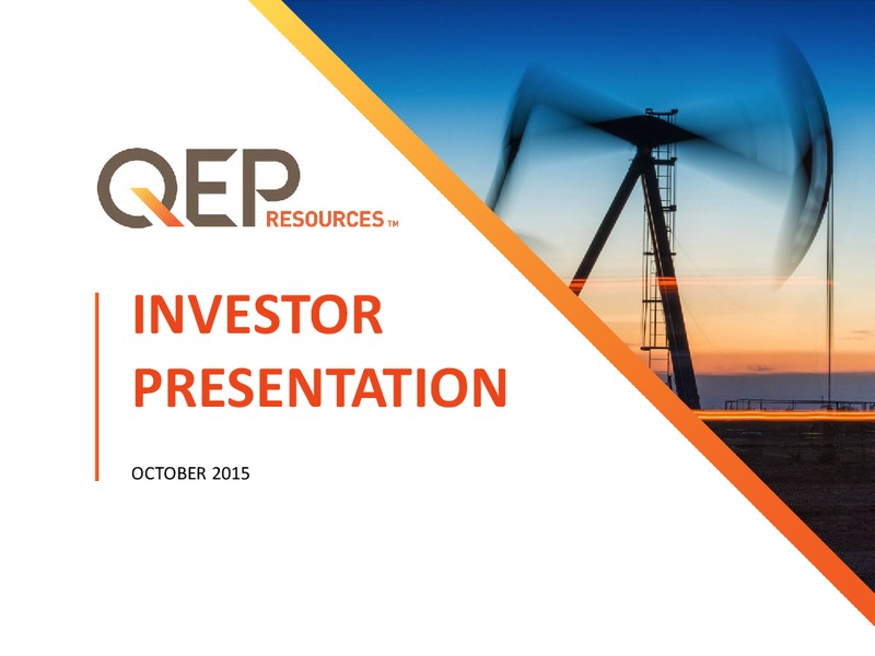 October 2015 Investor Presentation – QEP Resources, Inc. – slide 1